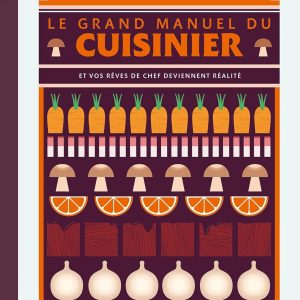 Le grand manuel du cuisinier